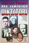 Ako zomierajú diktátori