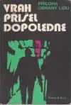 Vrah přišel dopoledne