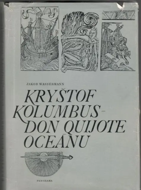 Kryštof Kolumbus - Don Quijote oceánu