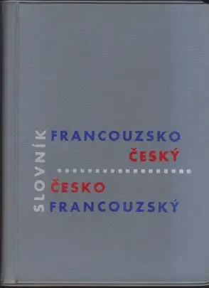 Francouzsko -  český, čes. - franc. slovník