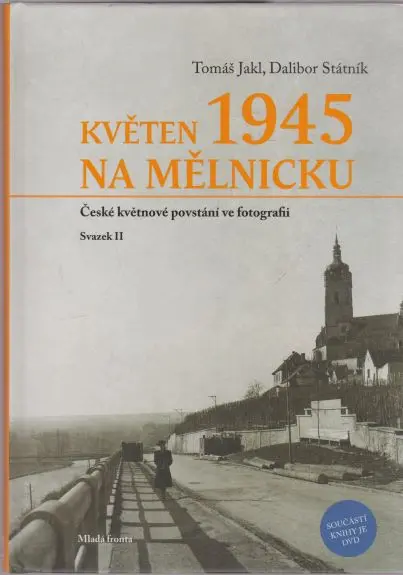 Květen 1945 na Mělnicku svazek II + CD