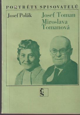 Portréty spisovatelů Josef Toman Miroslava Tomanová
