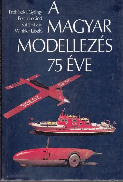 A magyar modellezés 75 éve