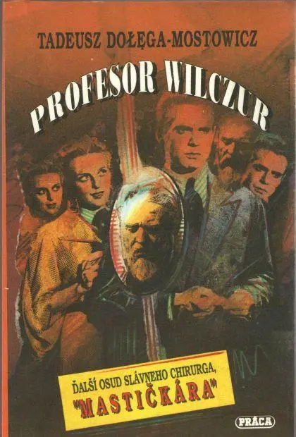 Profesor Wilczur (ďalšie osudy mastičkára)