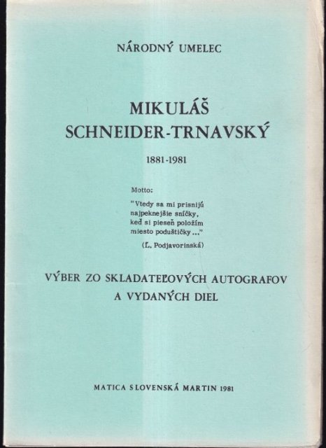 Mikuláš Schneider-Trnavský Výber zo skladateľových autografov 