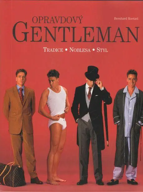Opravdový gentleman - Tradice, Noblesa, Styl (veľký formát)