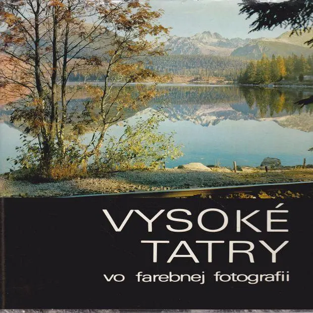 Vysoké Tatry vo farebnej fotografii (veľký formát)